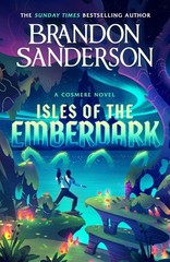 Isles of the Emberdark : A Cosmere Novel by Brandon Sanderson 2026 Paperback