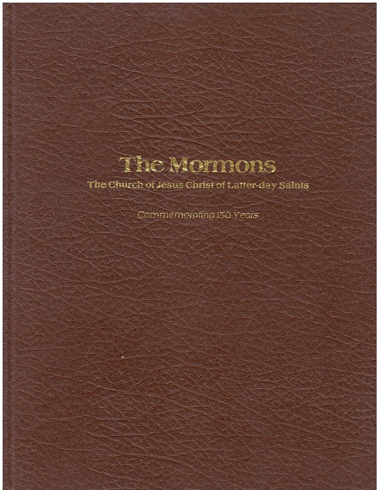 The Mormons, the Church of Jesus Christ of Latter-Day Saints: Commemorating …