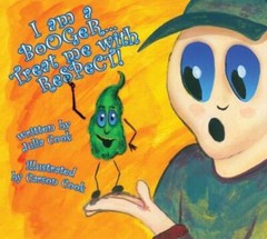 I Am a Booger… Treat Me With Respect! – Paperback By Julia Cook – GOOD