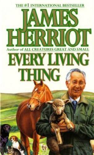 Every Living Thing (All Creatures Great and Small) By Herriot, James – GOOD