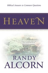 Heaven: Biblical Answers to Common Questions about Our Eternal Home…