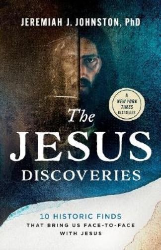 Jeremiah J. Johnston The Jesus Discoveries (Paperback)