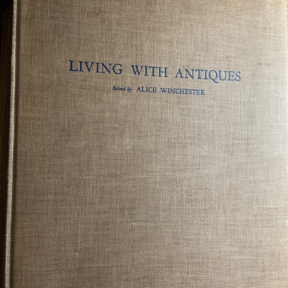 Living with Antiques book by Alice Winchester — SIGNED — 1941