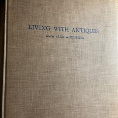 Living with Antiques book by Alice Winchester — SIGNED — 1941