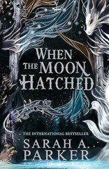 When the Moon Hatched: The international bestselling sensation: Book 1