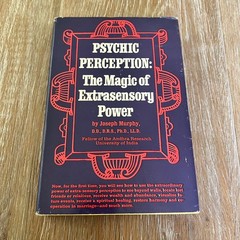 Psychic Perception The Magic of Extrasensory Power Joseph Murphy 1971 Parker
