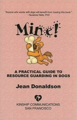 Mine! A Practical Guide to Resource Guarding in Dogs – Paperback – GOOD