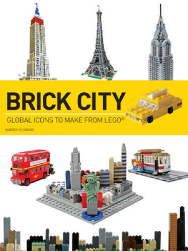 Brick City: Global Icons to Make from LEGO (Brick…Lego) – Paperback – GOOD