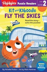Kit and Kaboodle Fly the Skies (Highlights Puzzle Readers) by Portice, Michelle