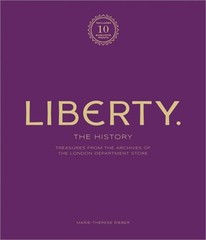 Liberty: The History – Luxury Edition: Treasure from the Archives of the London