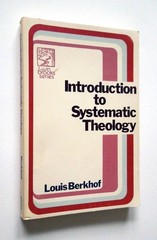 Introduction to Systematic Theology – Louis Berkhof, 1979 sc, Baker Book House