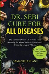 Dr Sebi Cure for All Diseases the Definitive Guide on How to Treat Naturally