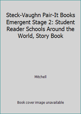 Steck-Vaughn Pair-It Books Emergent Stage 2: Student Reader Schools Around…
