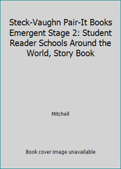 Steck-Vaughn Pair-It Books Emergent Stage 2: Student Reader Schools Around…
