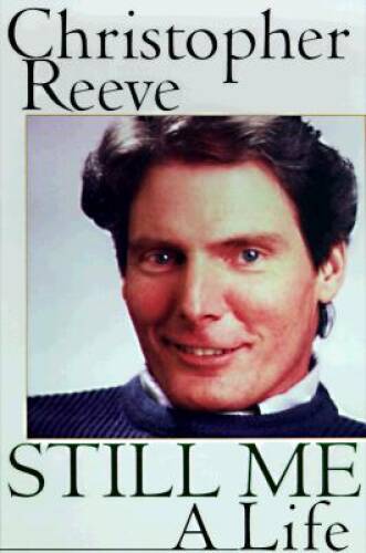 Still Me – Hardcover By Reeve, Christopher – GOOD
