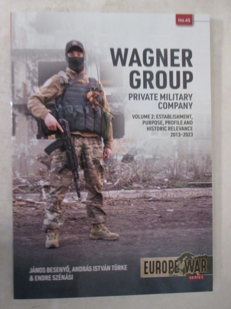 Wagner Group Vol 2: Private Military Company: Establishment, Profile and