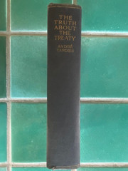 The Truth about the Treaty by Andre Tardieu 1921 Bobbs-Merrill HC hardcover