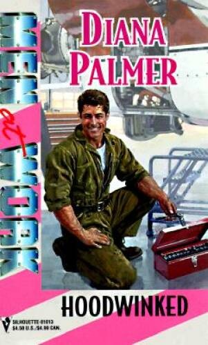 Hoodwinked (Men at Work: Men of Steel, No 1) By Diana Palmer – ACCEPTABLE