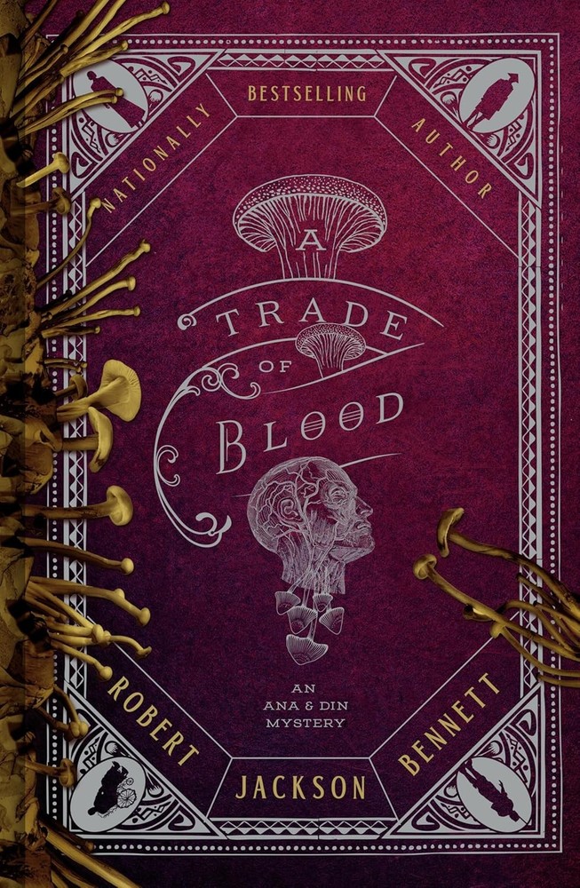 A Trade of Blood: An Ana and Din Mystery Hardcover by Robert Jackson Bennett