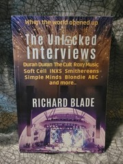 The Unlocked Interviews Richard Blade Book Inxs Duran Duran Roxy Music Blondie