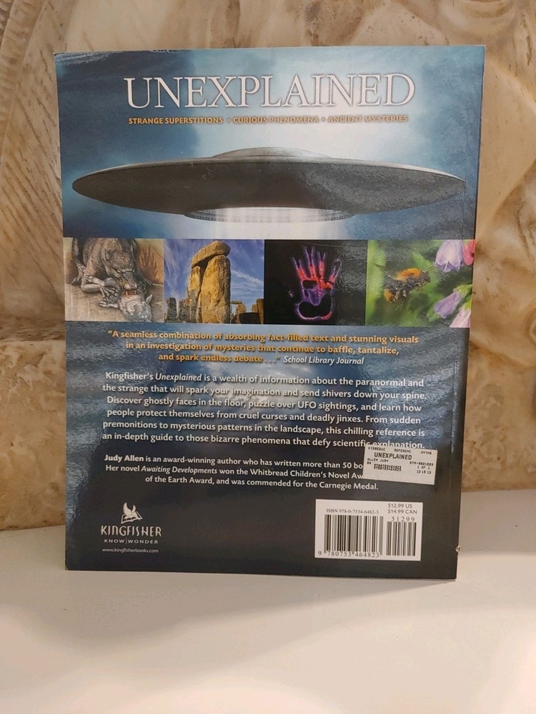 Unexplained: Curious Phenomena, Strange Superstitions, and Ancient Mysteries