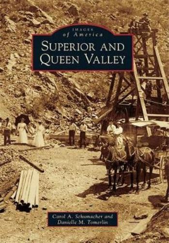 Carol A. Schumacher Danielle M. Tomerlin Superior and Queen Valley (Paperback)