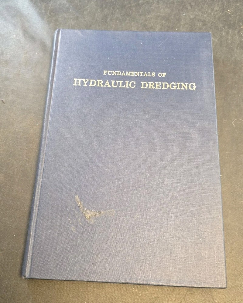 Fundamentals of Hydraulic Dredging by Thomas M. Turner First Edition HB
