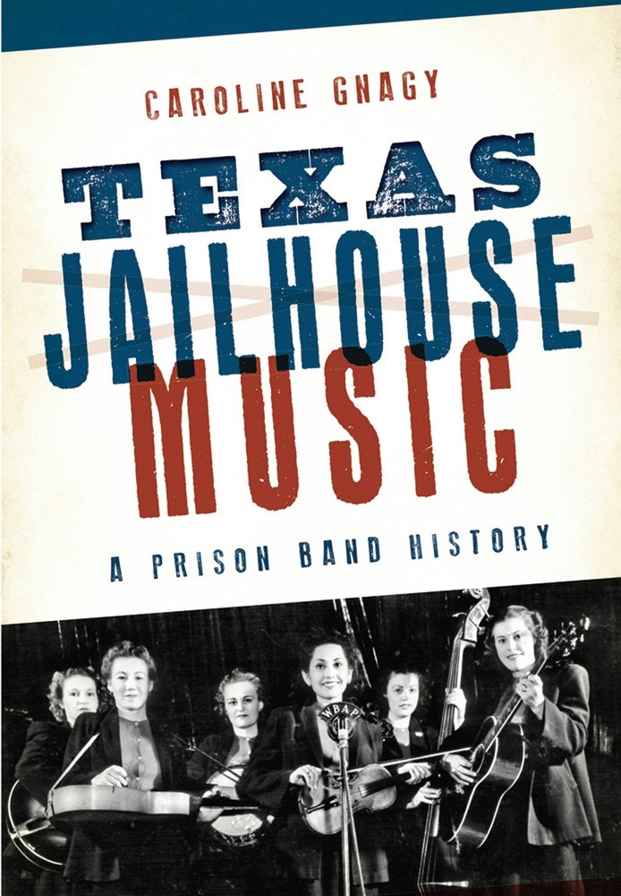 NEW The History Press Texas Jailhouse Music, TX 9781626198678 Trade Paperback