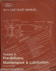 1974 Ford Car Shop Manual-Volume 5-Pre Delivery-Maintenance-Lube-ID-VIN-Guide-