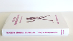 Doctor Forbes Winslow: Defender of the Insane Hardcover Book 280 pages Cappella