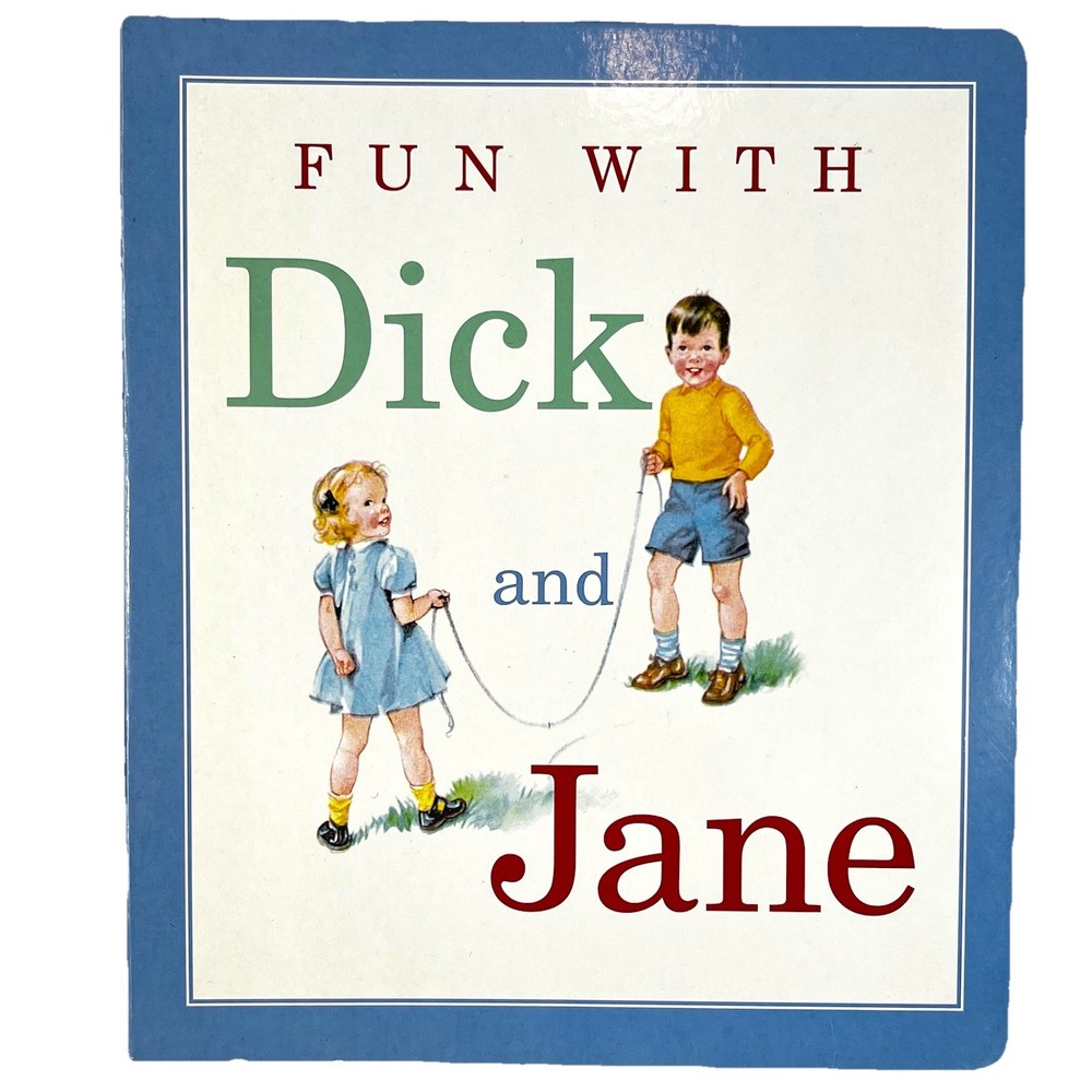 FUN WITH DICK AND JANE Hardcover Premium Edition Board Book Super Timeless