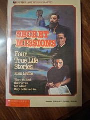 Secret Missions: Four True Life Stories Paperback, by Levine Ellen – First Editi