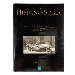 Hispano-Suiza: The Origins of a Legend by Emilio Polo – Automotive History Book