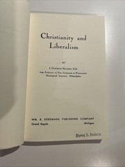 Christianity and Liberalism By J. Gresham Machine, 1977 Softcover