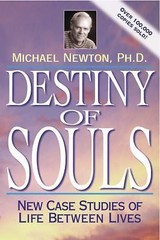 Destiny of Souls : New Case Studies of Life Between Lives by Michael Newton…