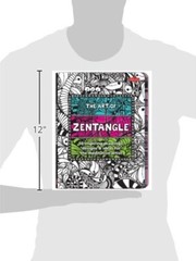 The Art of Zentangle: 50 inspiring drawings, designs & ideas for the meditative