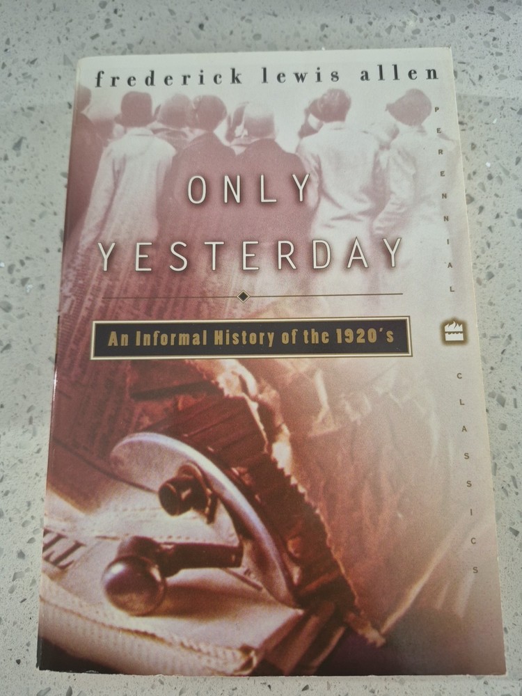 Only Yesterday: An Informal History of the 1920’s (2000 Paperback)