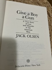 1985 (criminals) Give A Man A Gun by Jack Olsen. Hardback. 334 Pages VG