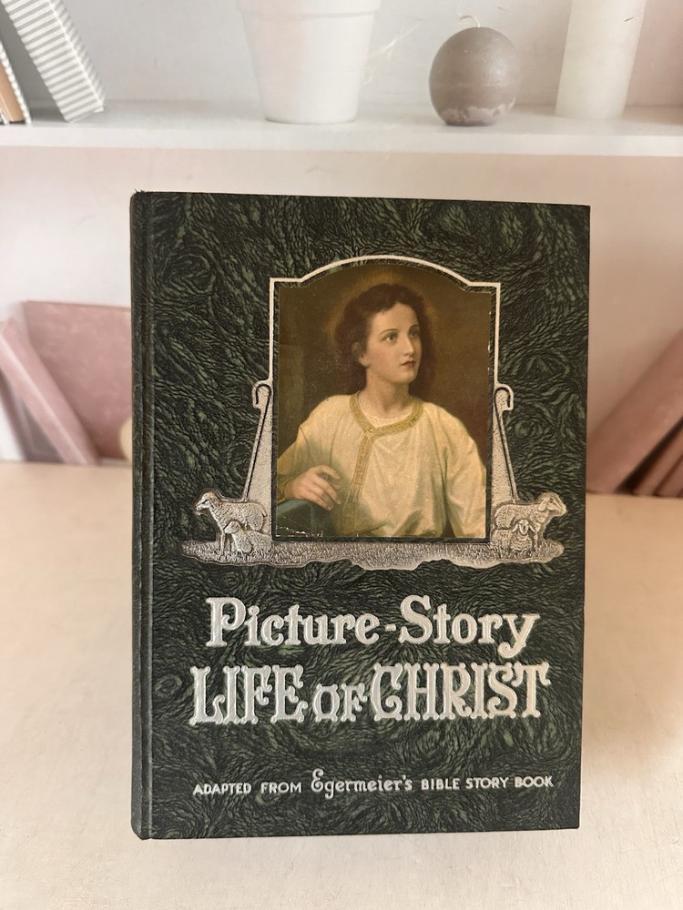 1940 Picture-Story LIFE OF OF CHRIST -Elsie E. Egermeier Warner Press Vintage HC