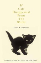 If Cats Disappeared from the World – Paperback By Genki Kawamura – VERY GOOD
