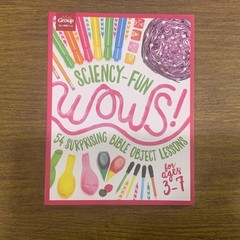 Makerific WOWS! & Sciency-Fun WOWS! for ages 3-7 Group Publishing