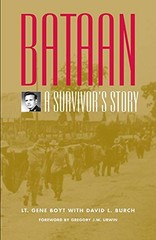 BATAAN: A SURVIVORS STORY By Gene Boyt & Gregory J W Urwin – Hardcover EXCELLENT