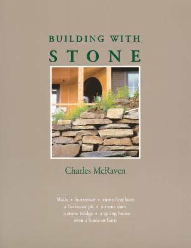 Building with Stone – Paperback By McRaven, Charles – GOOD