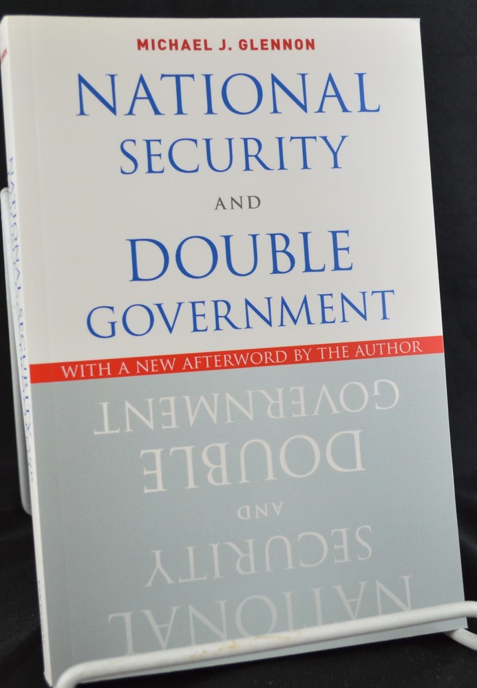 NATIONAL SECURITY & DOUBLE GOVERNMENT By Michael J. Glennon 2015 Paperback NEW