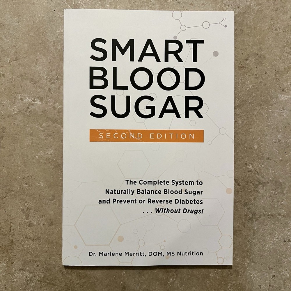 Smart Blood Sugar 2nd Edition by Dr. Marlene Merritt – Paperback – Diabetes