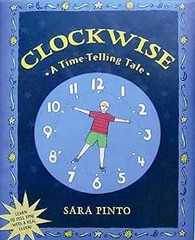 Clockwise: A Time-telling Tale – Hardcover, by Pinto Sara – Good
