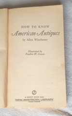 How to Know American Antiques, Alice Winchester, Signet Paperback – 1951