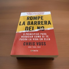 Rompe La Barrera del No / Never Split the Difference by Chris Voss: New