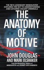 John E. Douglas The Anatomy of Motive (Paperback)