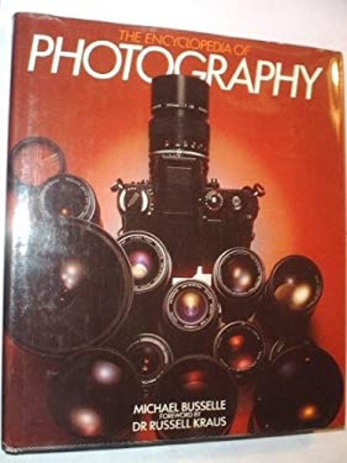 The Encyclopedia of Photography Hardcover Michael Busselle